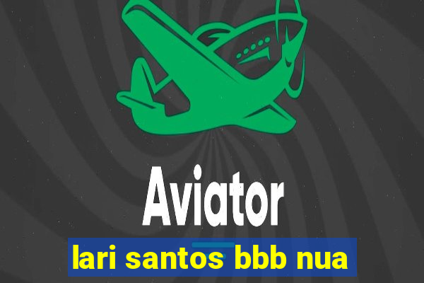 lari santos bbb nua